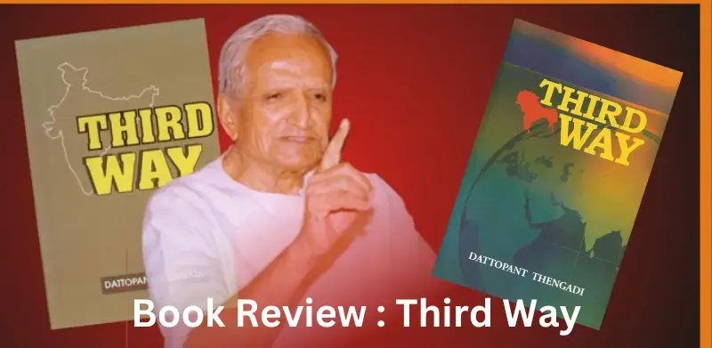 Book Reviews : Third Way by Dattopant Thengadi Ji