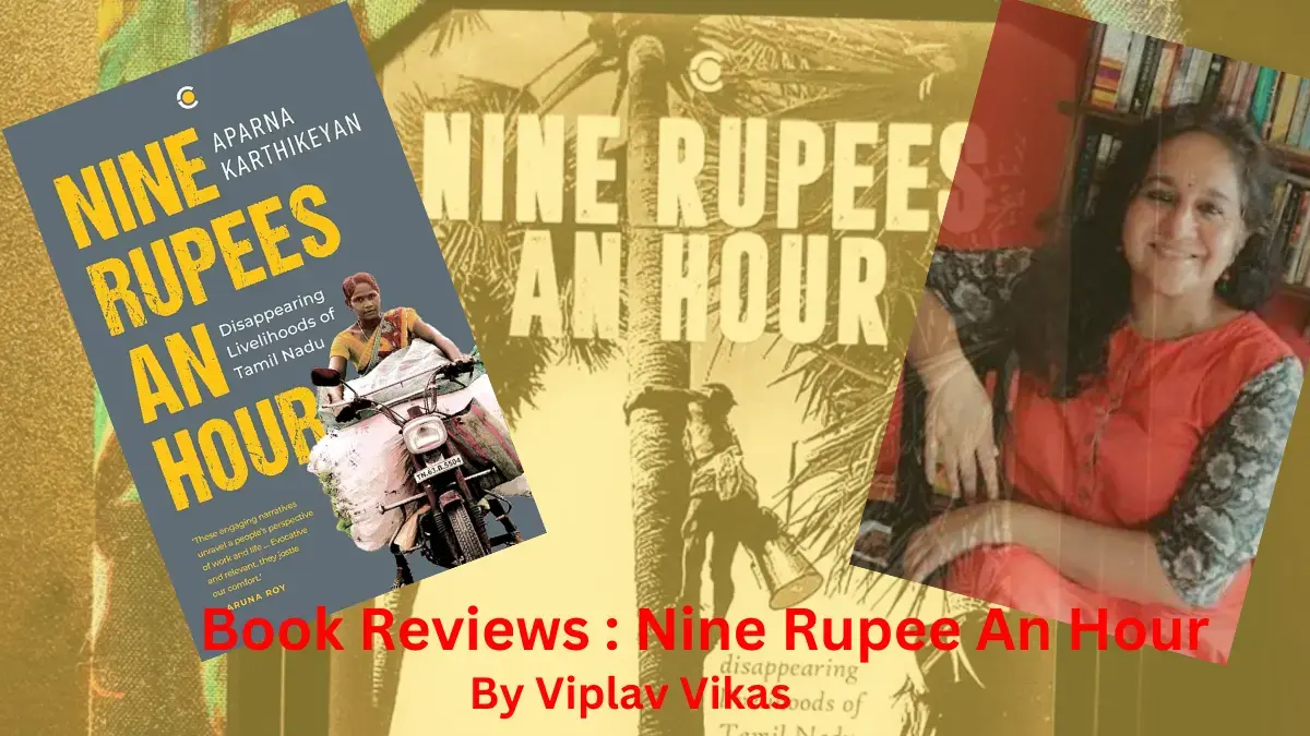 Book Reviews : Nine Rupees an Hour' By Aparna Karthikeyan