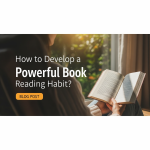 How to Develop a Powerful Book Reading Habit?